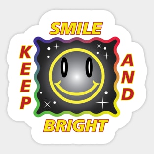 Keep smile and bright Sticker